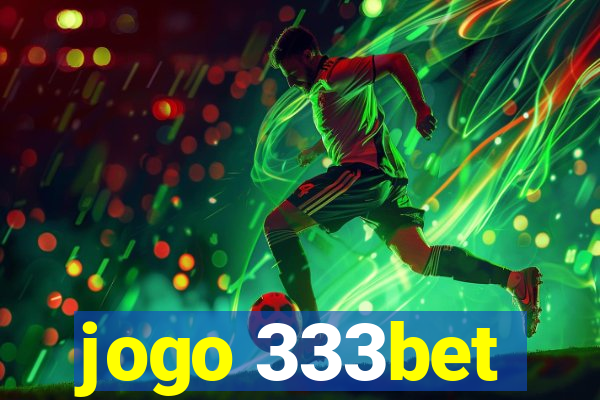 jogo 333bet